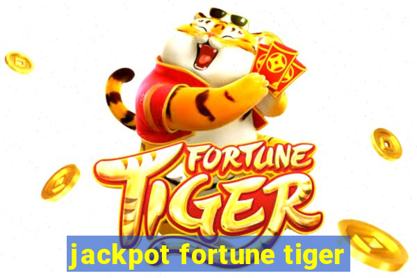 jackpot fortune tiger